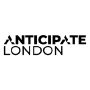 ANTICIPATE, London